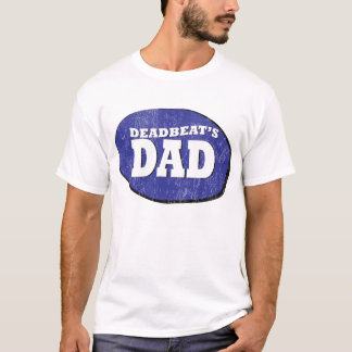 Vater, der seine Pflichten vernachlässigt T-Shirt