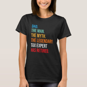 Vater Der Steuerexperte hat sich zurückgezogen T-Shirt