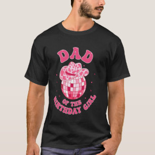 Vater des Geburtstagsmädchens Cowgirl Hut Disco Ro T-Shirt