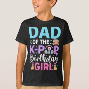 Vater des K-Pop-Geburtstagsmädchens T-Shirt