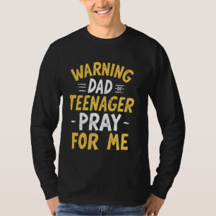 Vater des Teenagers beten für mich Teen Vater T-Shirt