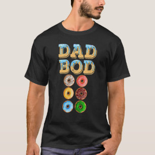 Vater Donut Bod Donut Six Pack Daddy Gym Doughnut T-Shirt