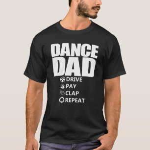 Vater Drive Pay Clap Wiederholung Funny Dance Vate T-Shirt