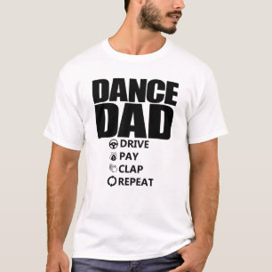 Vater Drive Pay Clap Wiederholung Funny Dance Vate T-Shirt