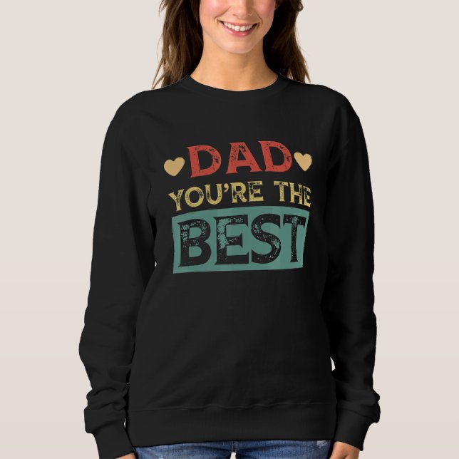 Vater Du bist der beste Vatertag Sweatshirt (Vorderseite)