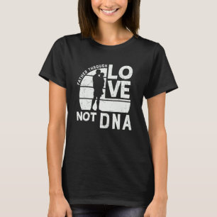 Vater durch Liebe nicht DNA Son Daughter Stepdad F T-Shirt