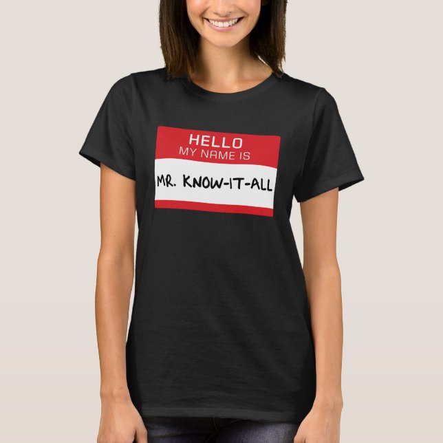 Vater Ehemann Bruder Mr. Know It All T-Shirt (Vorderseite)