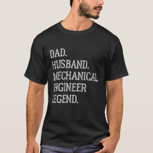 Vater Ehemann Maschinenbauingenieur Legende T-Shirt