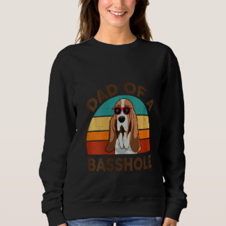 Vater eines Basshole für Hunde Sweatshirt