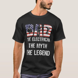 Vater Electrician Myth Legend American Flag Vater T-Shirt