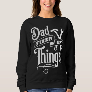 Vater Fixer für alle Dinge Mechanik Vater oben an Sweatshirt