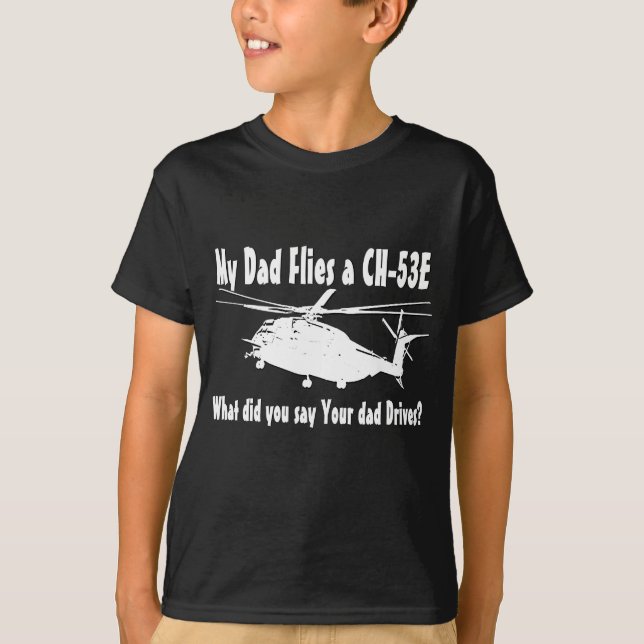 Vater Fliegt einen CH-53e Hubschrauber T-Shirt (Vorderseite)