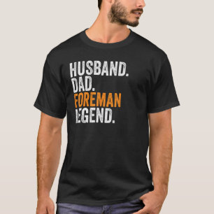 Vater Foreman Legend Beruf Office T-Shirt