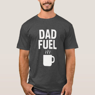 Vater Fuel Funny Coffee Sprichwort Minimalistische T-Shirt