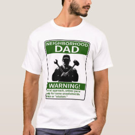 Vater für kundenspezifische Nachbarschaftspolitik T-Shirt