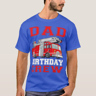 Vater Geburtstag Crew Feuerwehrfahrzeuge Feuerwehr T-Shirt