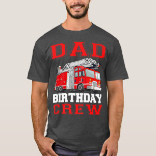 Vater Geburtstag Crew Feuerwehrfahrzeuge Feuerwehr T-Shirt