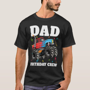 Vater Geburtstag Crew Monster Truck Thema Geburtst T-Shirt