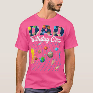 Vater Geburtstag Crew Weltraumsolarsystem Bday Pa T-Shirt