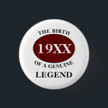 Vater Geburtstag Legende jedes Jahr Spaß Vater Rot<br><div class="desc">Fun jedes Jahr "Geburt von einer Legende" Button für diesen speziellen Papa. Fügen Sie das Jahr,  wie gewünscht,  in das Template-Feld,  um ein einzigartiges 40.,  50.,  60. oder jedes Geburtstagsgeschenk. Begleiten Sie dies mit den passenden Geschenken,  Party-Accessoires und Bekleidung,  die in unserem Shop erhältlich sind www.zazzle.com/store/thecelebrationstore</div>