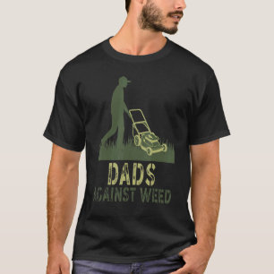 Väter gegen Unkraut Gärtnern Rasenmähen Vater T-Shirt