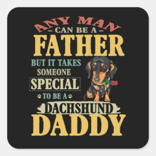 Vater-Geschenk Jeder Mensch kann ein Vater Dackel Quadratischer Aufkleber