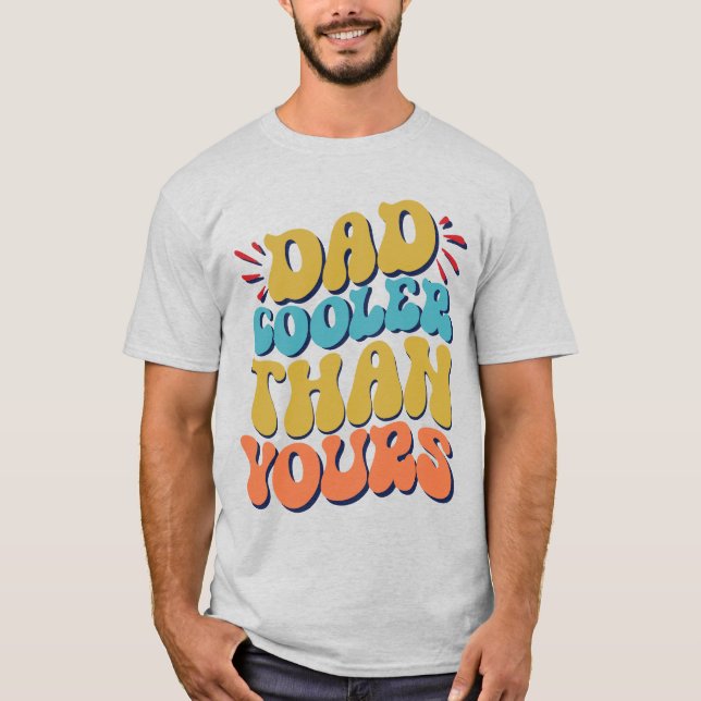 Vater gibt meinem Vater Cooler als deinem T - Shir T-Shirt (Vorderseite)