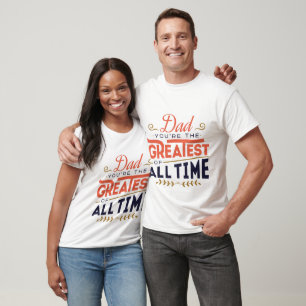 Vater - Größter aller Zeiten - Vatertags-T-Shirt T-Shirt