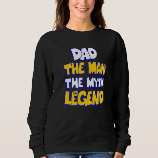 Vater Großvater Legende Inspiration Sweatshirt