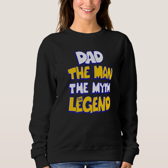 Vater Großvater Legende Inspiration Sweatshirt (Vorderseite)