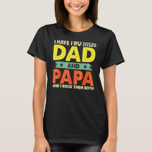 Vater habe ich zwei Titel Vater und Papa Vatertag T-Shirt