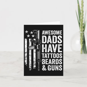 Vater haben Tattoos Beards & Verstärker; Gewehre - Karte