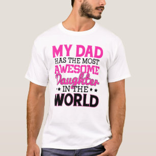 Vater hat Phantastische Töchter auf der Welt T-Shirt