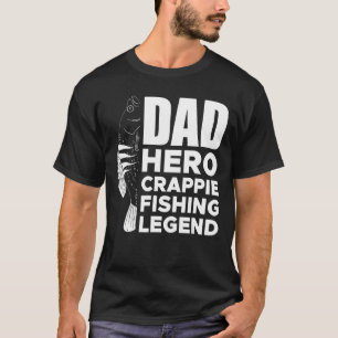 Vater Held Crappie Angler Legende Vatertag T-Shirt