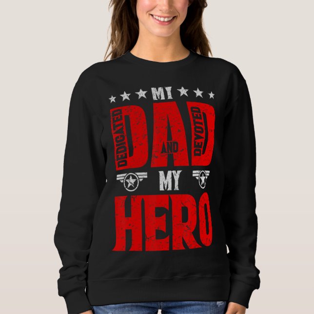 Vater Held des Vaters, gewidmet und engagiert Sweatshirt (Vorderseite)