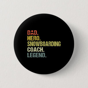 Vater Hero Snowboarden Coach Funny Snowboarden Coa Button