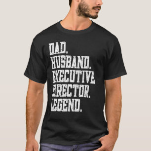 Vater Husband Führungskraft Director Legend T-Shirt