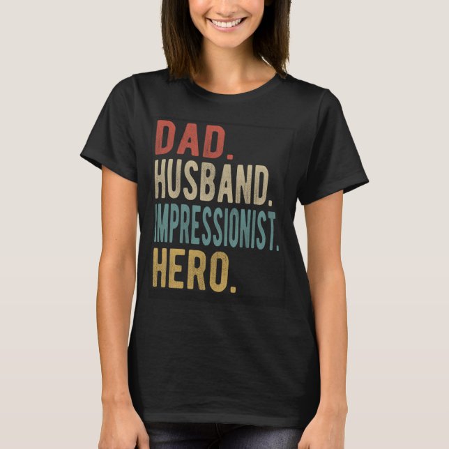 Vater Husband Impressionist Hero T-Shirt (Vorderseite)