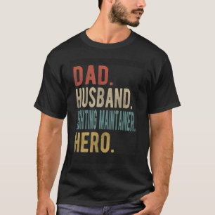 Vater Husband Lighting Maintainer Hero T-Shirt