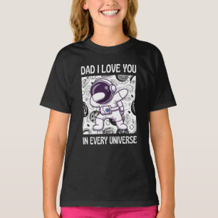 Vater I Liebe Sie in jedem Universum T - Shirt