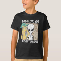 Vater I Liebe Sie in jedem Universum T - Shirt