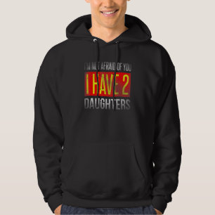 Vater - ich habe 2 Töchter von Ihnen Hoodie