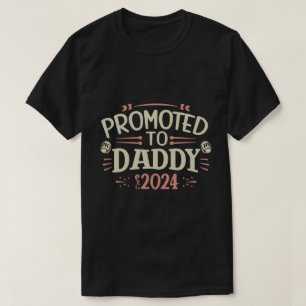 Vater ist 2024, nach Daddy Est befördert. 2024 T-Shirt