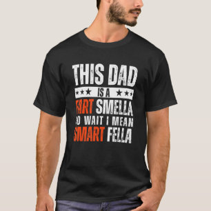 Vater ist eine Furz Smella I Gemein Smart Fella Fa T-Shirt