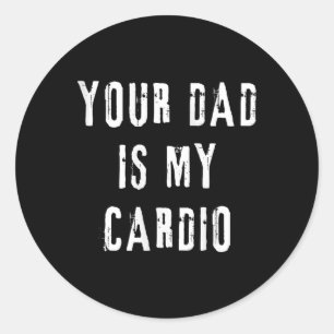 Vater ist mein Cardio Funny Sprichwort für Mama Fr Runder Aufkleber