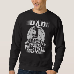 Vater ist mein Lieblings-Volleyball-Spieler Sportt Sweatshirt