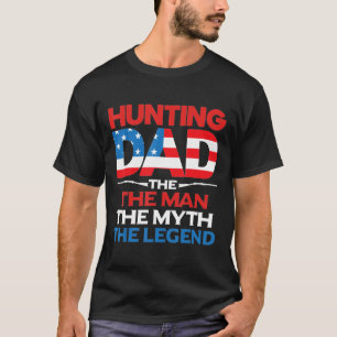 Vater jagen Der Mann Der Mythos der Legende T-Shirt