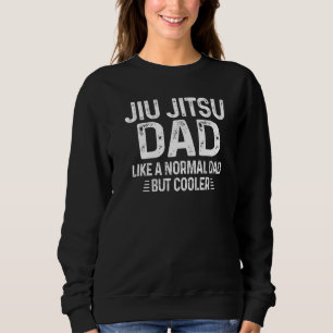 Väter Jiu Jitsu Definition Wie Normal Nur Cool Sweatshirt