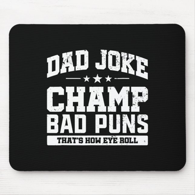 Vater Joke Champ D Puns Wie Eye Roll Vathers Day Mousepad (Vorne)