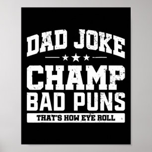 Vater Joke Champ D Puns Wie Eye Roll Vathers Day Poster